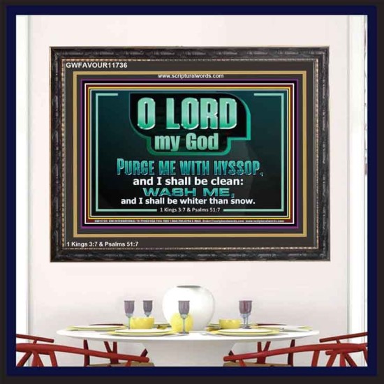 PURGE ME WITH HYSSOP AND I SHALL BE CLEAN  Biblical Art Wooden Frame  GWFAVOUR11736  