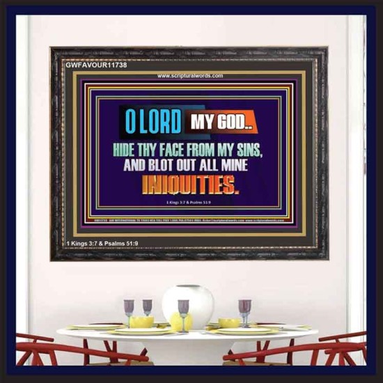 HIDE THY FACE FROM MY SINS AND BLOT OUT ALL MINE INIQUITIES  Bible Verses Wall Art & Decor   GWFAVOUR11738  