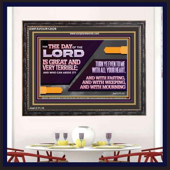 THE DAY OF THE LORD IS GREAT AND VERY TERRIBLE REPENT IMMEDIATELY  Ultimate Power Wooden Frame  GWFAVOUR12029  