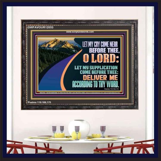 LET MY SUPPLICATION COME BEFORE THEE O LORD  Scripture Art Wooden Frame  GWFAVOUR12053  