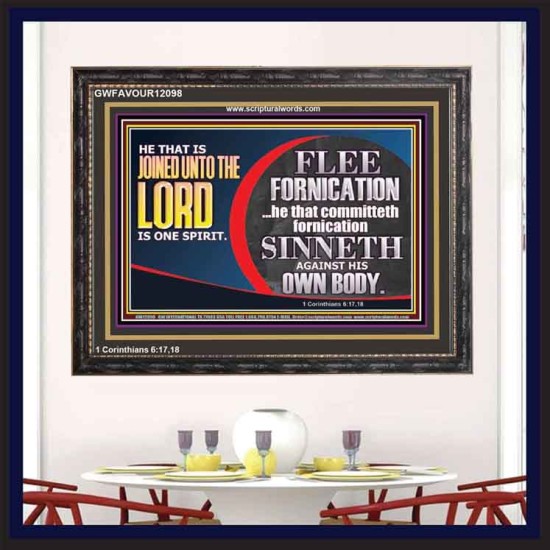 HE THAT IS JOINED UNTO THE LORD IS ONE SPIRIT FLEE FORNICATION  Scriptural Décor  GWFAVOUR12098  