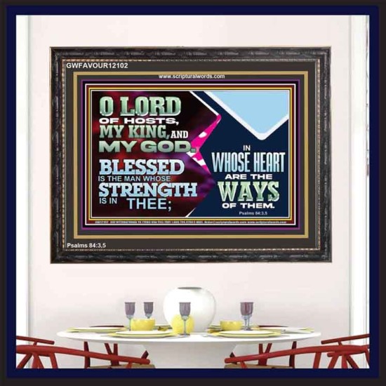 BLESSED IS THE MAN WHOSE STRENGTH IS IN THEE  Wooden Frame Christian Wall Art  GWFAVOUR12102  