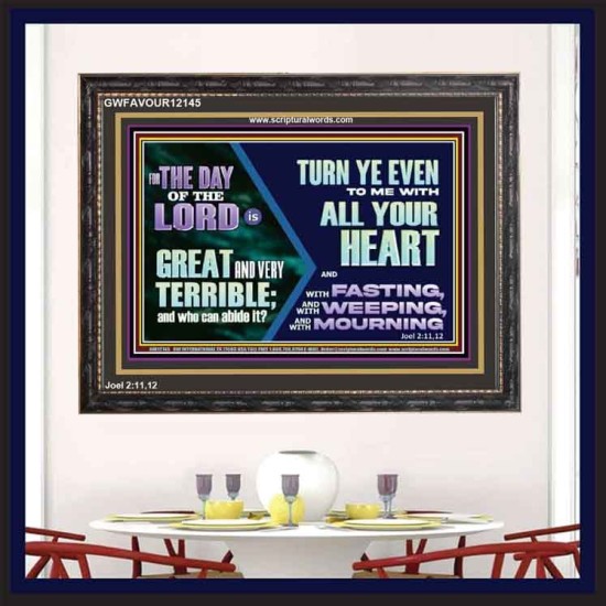 THE DAY OF THE LORD IS GREAT AND VERY TERRIBLE REPENT IMMEDIATELY  Custom Inspiration Scriptural Art Wooden Frame  GWFAVOUR12145  