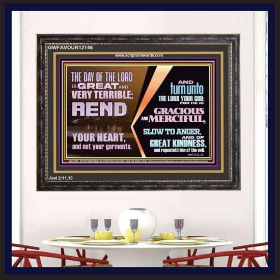 REND YOUR HEART AND NOT YOUR GARMENTS AND TURN BACK TO THE LORD  Custom Inspiration Scriptural Art Wooden Frame  GWFAVOUR12146  