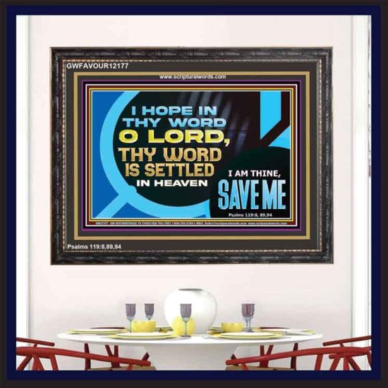 O LORD I AM THINE SAVE ME  Large Scripture Wall Art  GWFAVOUR12177  
