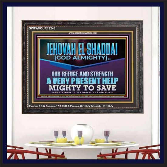 JEHOVAH EL SHADDAI MIGHTY TO SAVE  Unique Scriptural Wooden Frame  GWFAVOUR12248  