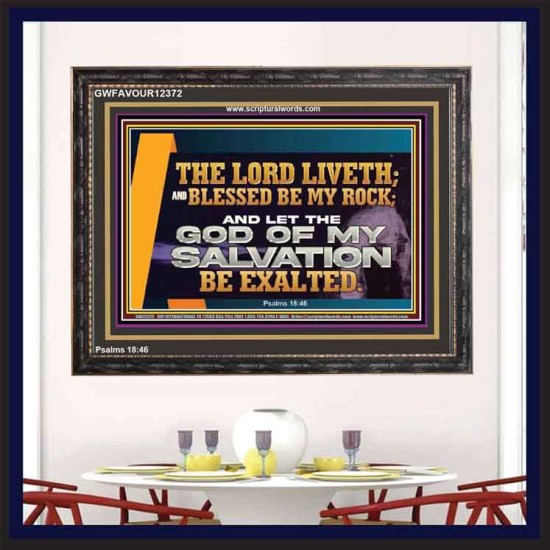 THE LORD LIVETH BLESSED BE MY ROCK  Righteous Living Christian Wooden Frame  GWFAVOUR12372  