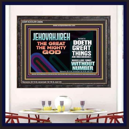 JEHOVAH JIREH GREAT AND MIGHTY GOD  Scriptures Décor Wall Art  GWFAVOUR12696  