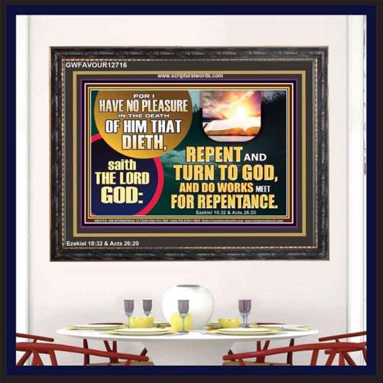 REPENT AND TURN TO GOD AND DO WORKS MEET FOR REPENTANCE  Christian Quotes Wooden Frame  GWFAVOUR12716  