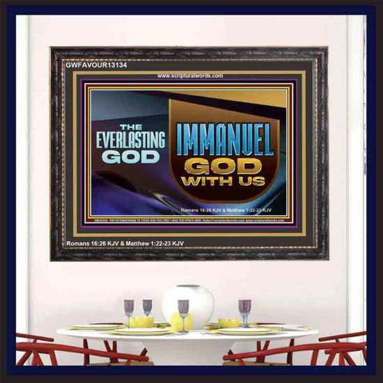 THE EVERLASTING GOD IMMANUEL..GOD WITH US  Contemporary Christian Wall Art Wooden Frame  GWFAVOUR13134  