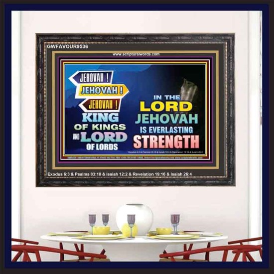 JEHOVAH OUR EVERLASTING STRENGTH  Church Wooden Frame  GWFAVOUR9536  