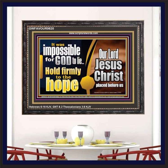 GOD NEVER LIE ONLY BELIEVE  Art & Wall Décor  GWFAVOUR9820  