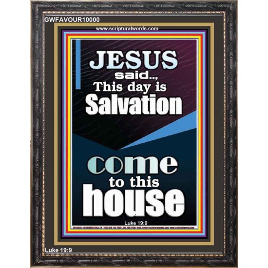 SALVATION IS COME TO THIS HOUSE  Unique Scriptural Picture  GWFAVOUR10000  