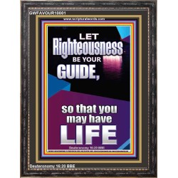 LET RIGHTEOUSNESS BE YOUR GUIDE  Unique Power Bible Picture  GWFAVOUR10001  "33x45"
