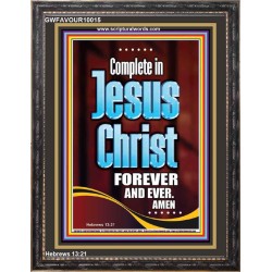 COMPLETE IN JESUS CHRIST FOREVER  Children Room Portrait  GWFAVOUR10015  "33x45"