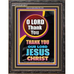 O LORD THANK YOU  Ultimate Inspirational Wall Art Portrait  GWFAVOUR10017  