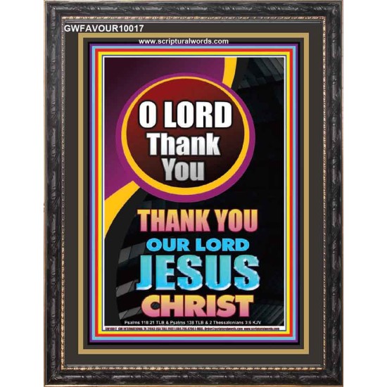 O LORD THANK YOU  Ultimate Inspirational Wall Art Portrait  GWFAVOUR10017  