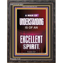 A MAN OF UNDERSTANDING IS OF AN EXCELLENT SPIRIT  Righteous Living Christian Portrait  GWFAVOUR10021  "33x45"