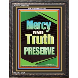 MERCY AND TRUTH PRESERVE  Business Motivation Art  GWFAVOUR10035  