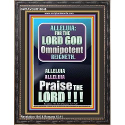 ALLELUIA THE LORD GOD OMNIPOTENT REIGNETH  Home Art Portrait  GWFAVOUR10045  "33x45"