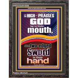 THE HIGH PRAISES OF GOD AND THE TWO EDGED SWORD  Inspiration office Arts Picture  GWFAVOUR10059  "33x45"