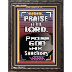 PRAISE GOD IN HIS SANCTUARY  Art & Wall Décor  GWFAVOUR10061  "33x45"