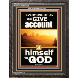 WE SHALL ALL GIVE ACCOUNT OF OUR LIFE TO GOD  Scriptural Décor Portrait  GWFAVOUR10069  "33x45"