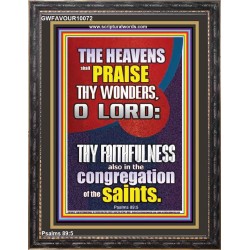 THE HEAVENS SHALL PRAISE THY WONDERS O LORD ALMIGHTY  Christian Quote Picture  GWFAVOUR10072  "33x45"