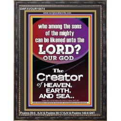 O LORD OUR GOD CREATOR OF HEAVEN, EARTH AND SEA  Custom Wall Art Print  GWFAVOUR10074  