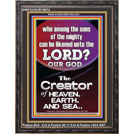 O LORD OUR GOD CREATOR OF HEAVEN, EARTH AND SEA  Custom Wall Art Print  GWFAVOUR10074  