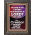 O LORD OUR GOD CREATOR OF HEAVEN, EARTH AND SEA  Custom Wall Art Print  GWFAVOUR10074  "33x45"