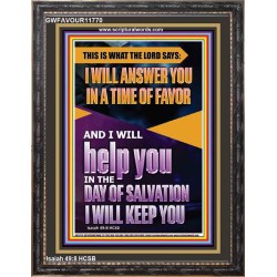 IN A TIME OF FAVOUR I WILL HELP YOU  Christian Art Portrait  GWFAVOUR11770  "33x45"
