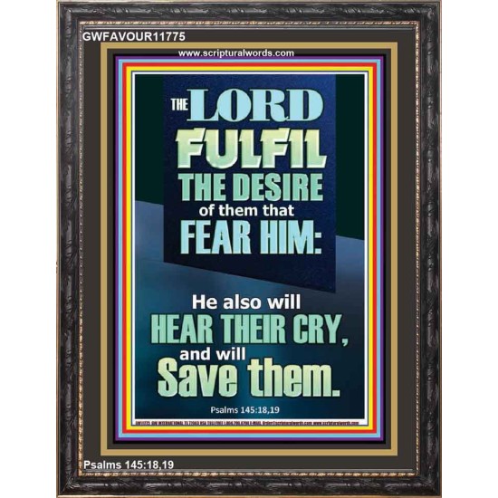 DESIRE OF THEM THAT FEAR HIM WILL BE FULFILL  Contemporary Christian Wall Art  GWFAVOUR11775  