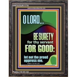 LET NOT THE PROUD OPPRESS ME  Encouraging Bible Verse Portrait  GWFAVOUR11779  "33x45"