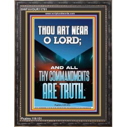 O LORD ALL THY COMMANDMENTS ARE TRUTH  Christian Quotes Portrait  GWFAVOUR11781  "33x45"