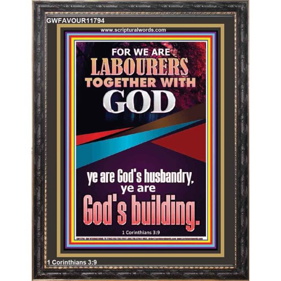 BE A CO-LABOURERS WITH GOD IN JEHOVAH HUSBANDRY  Christian Art Portrait  GWFAVOUR11794  
