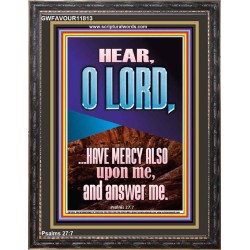BECAUSE OF YOUR GREAT MERCIES PLEASE ANSWER US O LORD  Art & Wall Décor  GWFAVOUR11813  "33x45"