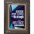 SEEK THE LORD AND HIS STRENGTH AND SEEK HIS FACE EVERMORE  Wall Décor  GWFAVOUR11815  "33x45"