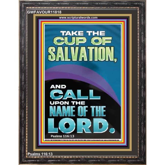 TAKE THE CUP OF SALVATION AND CALL UPON THE NAME OF THE LORD  Modern Wall Art  GWFAVOUR11818  