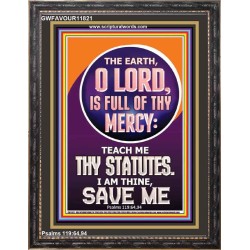 TEACH ME THY STATUES O LORD I AM THINE  Christian Quotes Portrait  GWFAVOUR11821  "33x45"