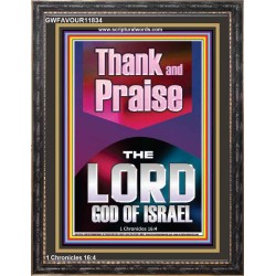 THANK AND PRAISE THE LORD GOD  Custom Christian Wall Art  GWFAVOUR11834  "33x45"