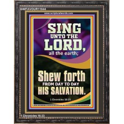 SHEW FORTH FROM DAY TO DAY HIS SALVATION  Unique Bible Verse Portrait  GWFAVOUR11844  "33x45"