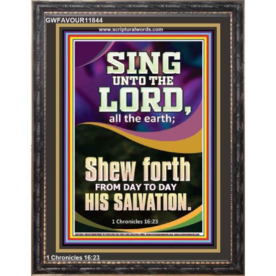 SHEW FORTH FROM DAY TO DAY HIS SALVATION  Unique Bible Verse Portrait  GWFAVOUR11844  