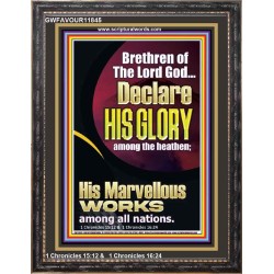 HIS MARVELLOUS WORKS AMONG ALL NATIONS  Custom Inspiration Scriptural Art Portrait  GWFAVOUR11845  "33x45"