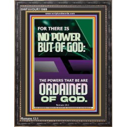 THERE IS NO POWER BUT OF GOD POWER THAT BE ARE ORDAINED OF GOD  Bible Verse Wall Art  GWFAVOUR11869  "33x45"