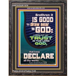 IT IS GOOD TO DRAW NEAR TO GOD  Large Scripture Wall Art  GWFAVOUR11879  "33x45"