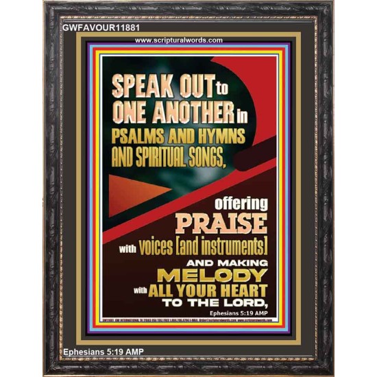 SPEAK TO ONE ANOTHER IN PSALMS AND HYMNS AND SPIRITUAL SONGS  Ultimate Inspirational Wall Art Picture  GWFAVOUR11881  