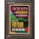 INCREASED IN WISDOM AND STATURE AND IN FAVOUR WITH GOD AND MAN  Righteous Living Christian Picture  GWFAVOUR11885  