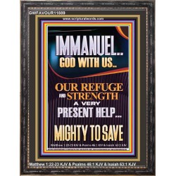 IMMANUEL GOD WITH US OUR REFUGE AND STRENGTH MIGHTY TO SAVE  Sanctuary Wall Picture  GWFAVOUR11889  "33x45"