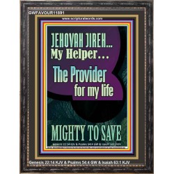 JEHOVAH JIREH MY HELPER THE PROVIDER FOR MY LIFE MIGHTY TO SAVE  Unique Scriptural Portrait  GWFAVOUR11891  "33x45"